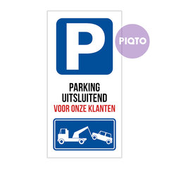 "Parking uitsluitend voor onze klanten" |  2 formaten