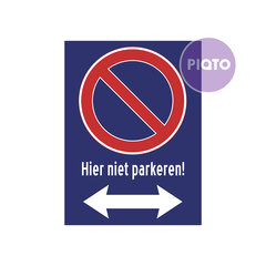 "Hier niet parkeren!" - met pijlen