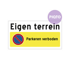 "Eigen terrein - Parkeren verboden"