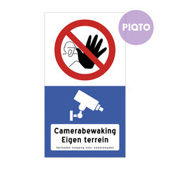  Stop! "Camerabewaking - Eigen terrein - Verboden toegang voor onbevoegden"