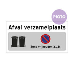 "Afval verzamelplaats - Zone vrijhouden a.u.b." | Parkeerverbod