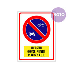 "Hier geen (motor)fietsen plaatsen a.u.b."