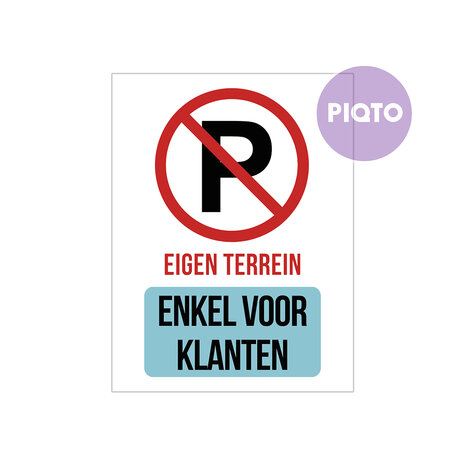 Parkeerverbod - "Eigen terrein - Enkel voor klanten"