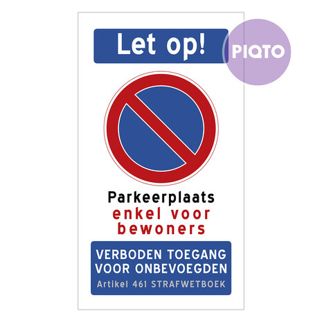 Parkeerverbod "Let op! Parkeerplaats enkel voor bewoners"