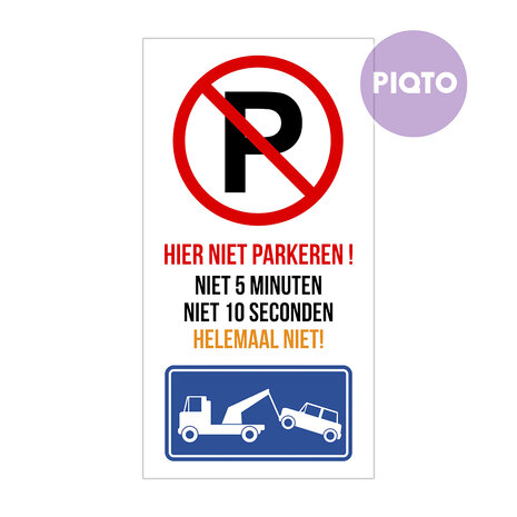 "Hier niet parkeren! Niet 5 minuten, niet 10 seconden, helemaal niet!"