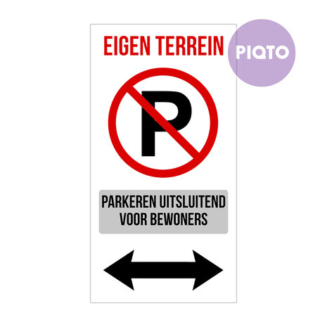 Parkeerverbod - "Eigen terrein - Parkeren uitsluitend voor bewoners"