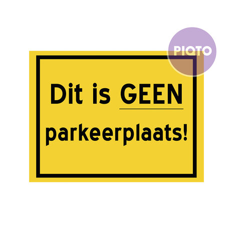 "Dit is GEEN parkeerplaats!"
